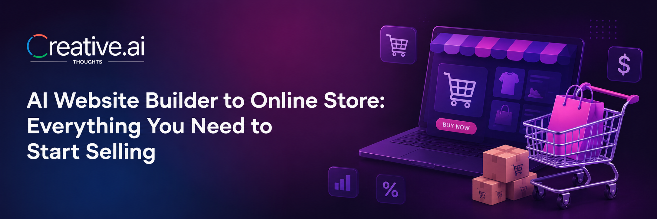 AI Website Builder to Online Store: Everything You Need to Start Selling