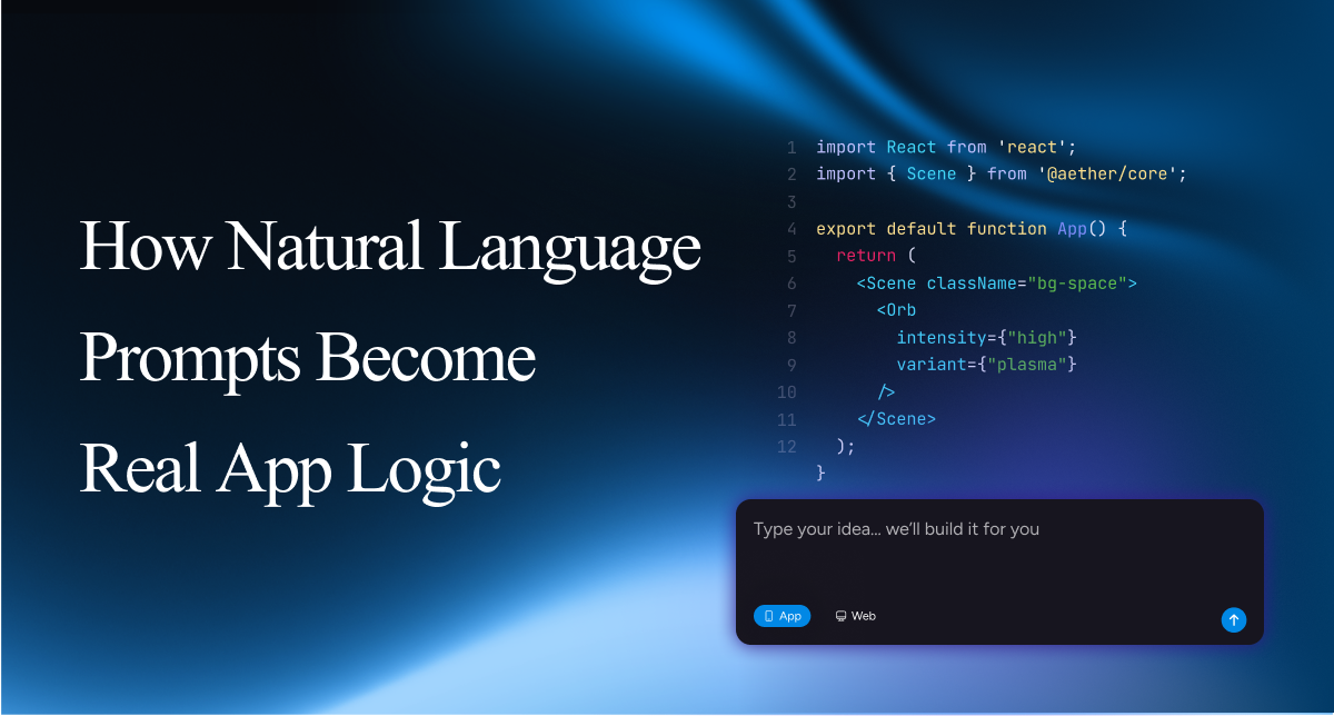 How Natural Language Prompts Become Real App Logic