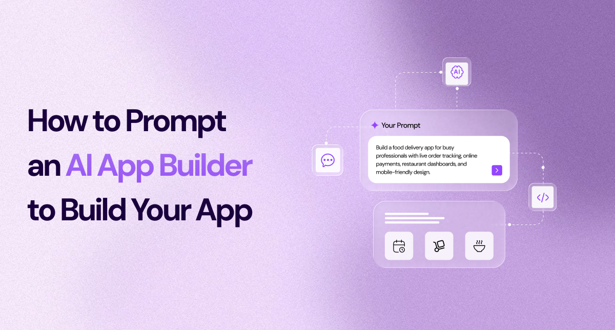 How to Prompt an AI app builder to Build Your App.